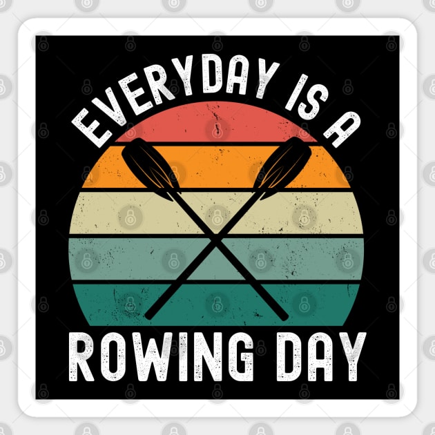 Everyday Is A Rowing Day Magnet by footballomatic